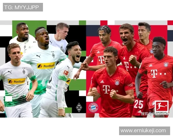 拜仁慕尼黑对阵门兴格拉德巴赫精彩赛事直播全程回顾与分析